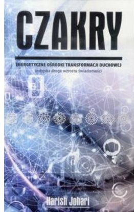 Изображение Czakry. Energetyczne ośrodki transformacji duchowej