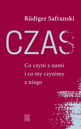 Picture of Czas. Co czyni z nami i co my czynimy z niego