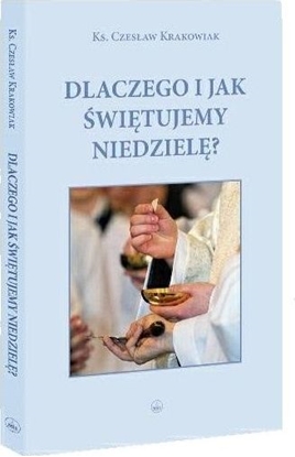 Attēls no Dlaczego i jak świętujemy niedzielę?