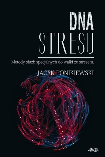 Изображение DNA stresu. Merody slużb specjalnych do walki ze stresem