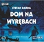 Picture of Dom na wyrębach. Audiobook