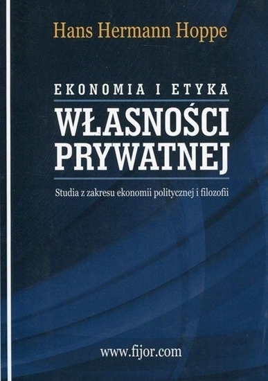 Picture of Ekonomia i etyka własności prywatnej w.2016