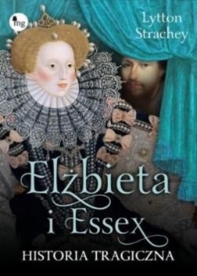 Изображение Elizabeth i Essex. Historia tragiczna