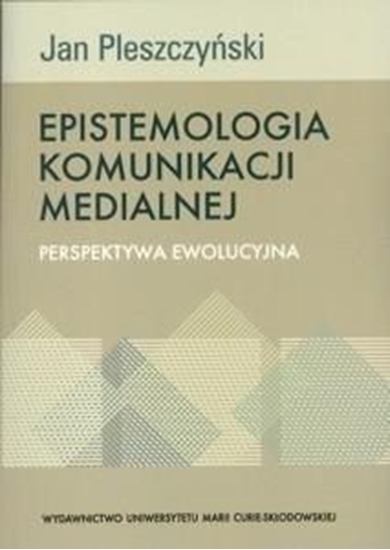 Picture of Epistemologia komunikacji medialnej