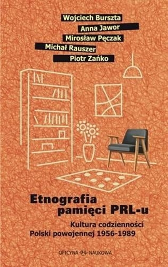 Picture of Etnografia pamięci PRL-u. Kultura codzienności...