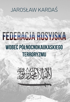 Attēls no Federacja Rosyjska wobec północnokaukaskiego terroryzmu