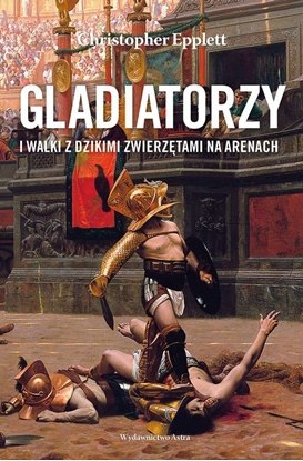 Attēls no GLADIATORZY I WALKI Z DZIKIMI ZWIERZĘTAMI NA ARENACH