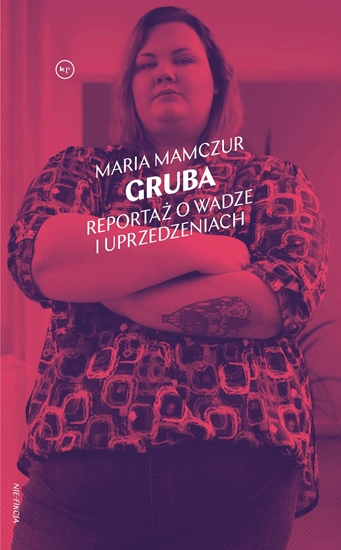 Изображение Gruba. Reportaż o wadze i uprzedzeniach