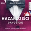 Изображение Hazardziści. Gra o życie audiobook