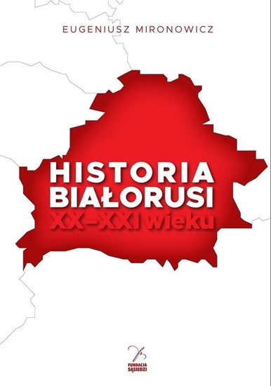 Picture of Historia Białorusi XX-XXI wieku