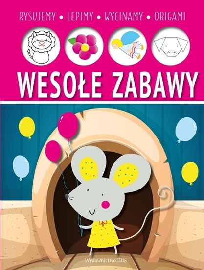 Изображение ibis/books Wesołe zabawy. Lepimy, rysujemy, wycinamy, origami