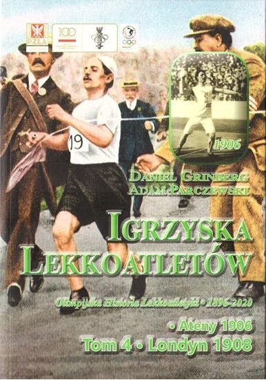 Изображение Igrzyska lekkoatletów. T.4 Ateny 1906, Londyn 1908