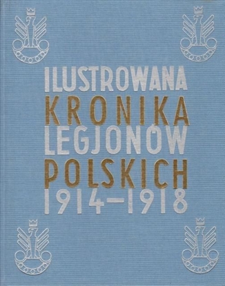 Picture of Ilustrowana Kronika Legjonów 1914-1918 (348644)