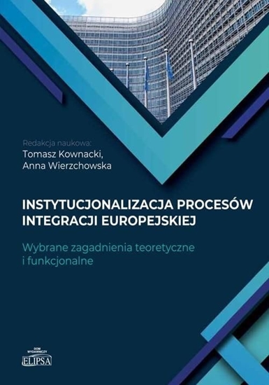 Изображение Instytucjonalizacja procesów integracji europejski