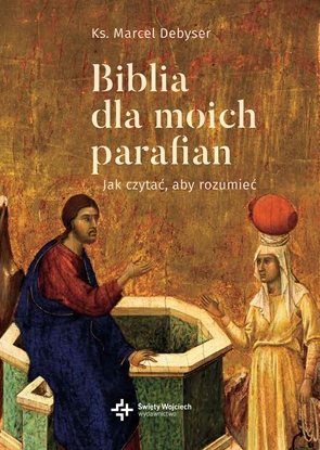 Picture of JAK CZYTAĆ ABY ZROZUMIEĆ DOBRA NOWINA BIBLIA DLA MOICH PARAFIAN TOM 2