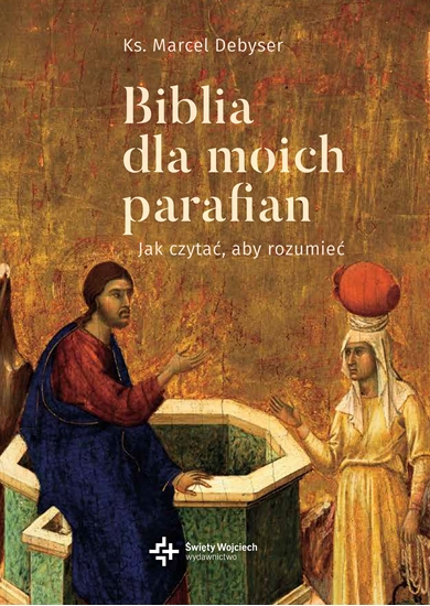 Picture of JAK CZYTAĆ ABY ZROZUMIEĆ DOBRA NOWINA BIBLIA DLA MOICH PARAFIAN TOM 2