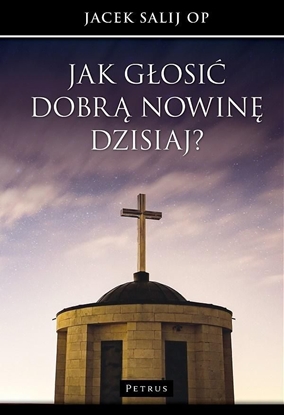 Изображение Jak głosić Dobrą Nowinę dzisiaj?