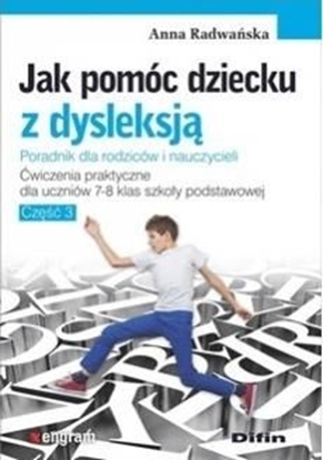 Изображение Jak pomóc dziecku z dysleksją. Ćw. dla klas 7-8