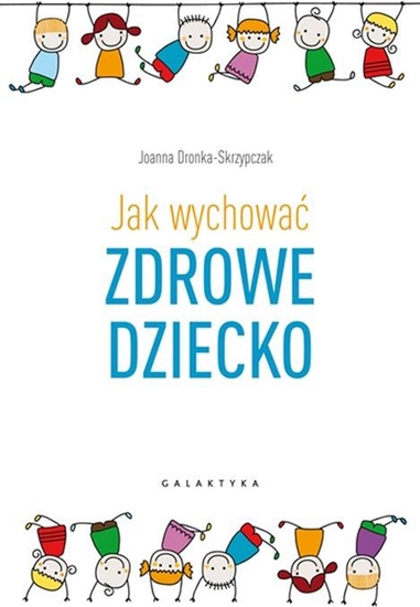 Picture of JAK WYCHOWAĆ ZDROWE DZIECKO