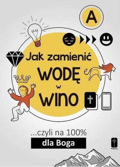 Picture of Jak zamienić wodę w wino ...cz.A