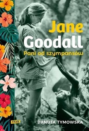 Изображение Jane Goodall. Pani od szympansów