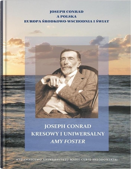 Picture of Joseph Conrad kresowy i uniwersalny: Amy Foster