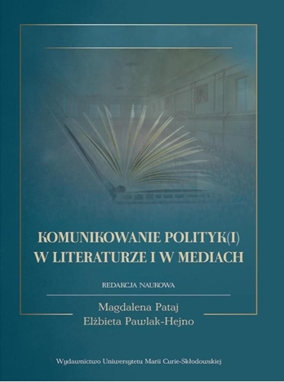 Picture of Komunikowanie polityk(i) w literaturze i w mediach