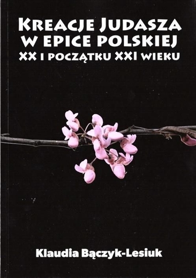 Picture of Kreacje Judasza w prozie polskiej XX i początku..