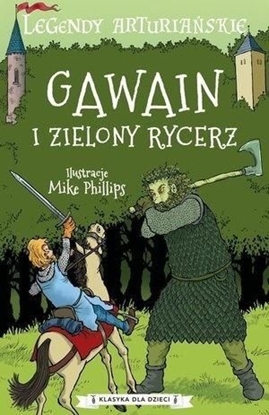 Изображение Legendy arturiańskie. Gawain i zielony rycerz