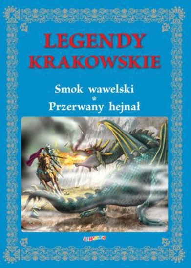 Изображение Legendy krakowskie. Smok wawelski Przerwany hejnał (157801)