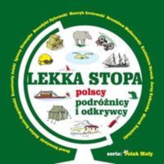 Изображение Lekka stopa. Polscy podróżnicy i odkrywcy