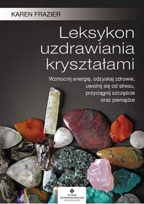 Picture of Leksykon uzdrawiania kryształami