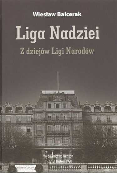 Picture of Liga Nadziei. Z dziejów Ligi Narodów