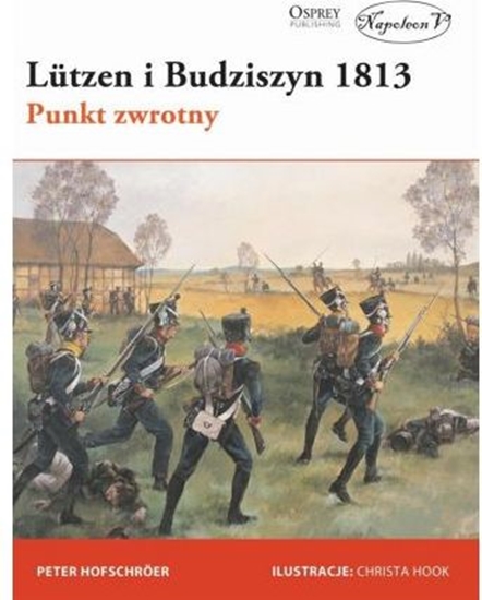 Изображение Lutzen i Budziszyn 1813. Punkt zwrotny