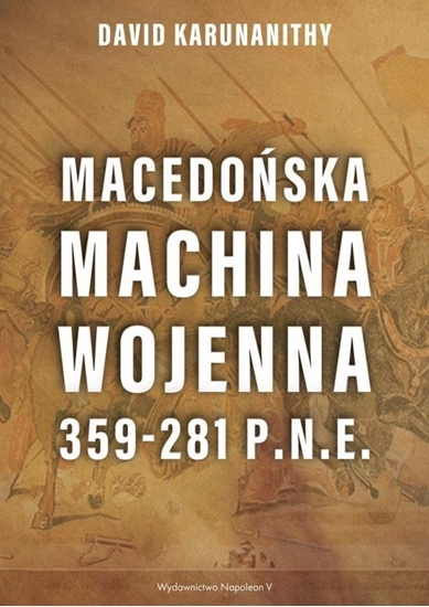 Изображение Macedońska machina wojenna 359-281 p.n.e. (371756)