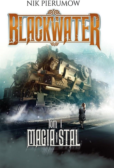 Изображение MAGIA I STAL BLACKWATER TOM 1