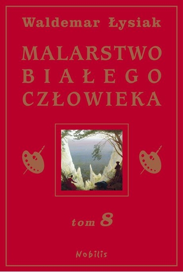 Изображение Malarstwo Białego Człowieka T.8 - W. Łysiak (65869)