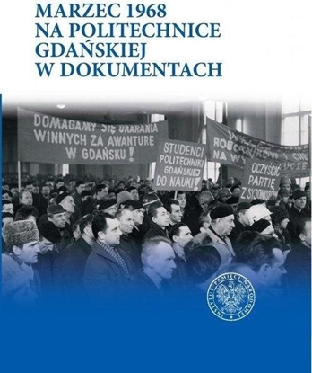 Attēls no Marzec 1968 na Politechnice Gdańskiej..