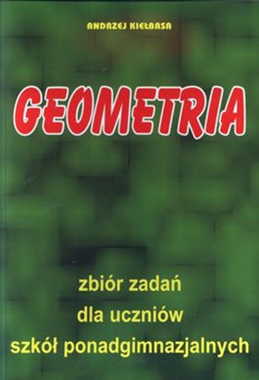 Изображение Matematyka Geometria zbiór zadań Kiełbasa - 58041