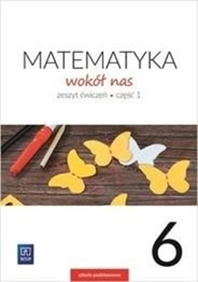 Picture of Matematyka Wokół nas SP 6/1 ćw. 2019 WSiP