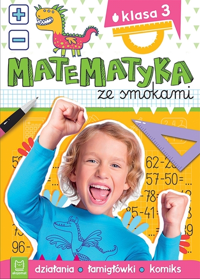 Picture of Matematyka ze smokami. Klasa 3. Działania