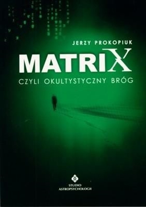 Picture of Matrix czyli okultystyczny bróg