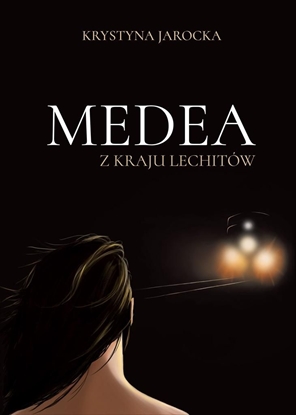 Изображение Medea z kraju Lechitów