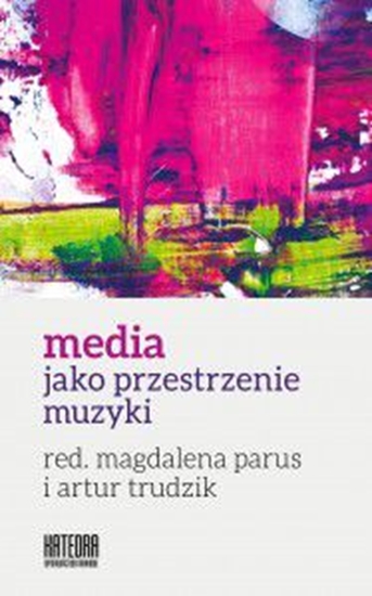 Picture of Media jako przestrzenie muzyki