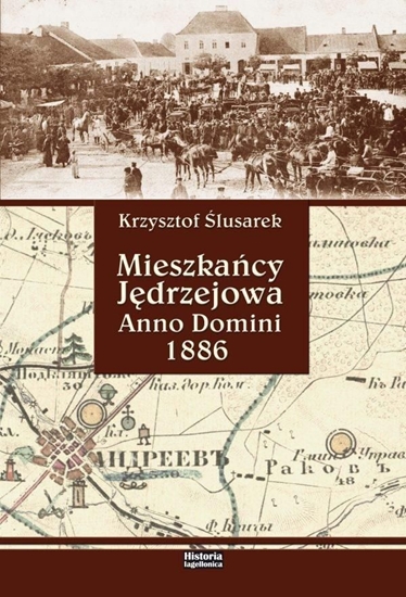 Picture of Mieszkańcy Jędrzejowa. Anno Domini 1886