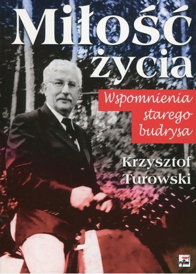 Picture of Miłość życia. Wspomnienia starego budrysa