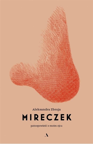 Picture of Mireczek. Patoopowieść o moim ojcu