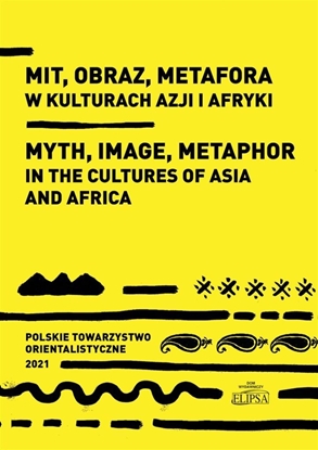 Picture of Mit, obraz, metafora w kulturach Azji i Afryki