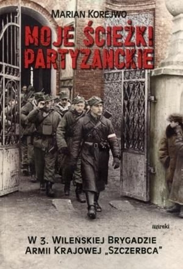 Изображение Moje ścieżki partyzanckie