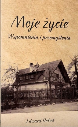 Изображение Moje życie. Wspomnienia i przemyślenia